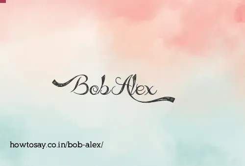 Bob Alex