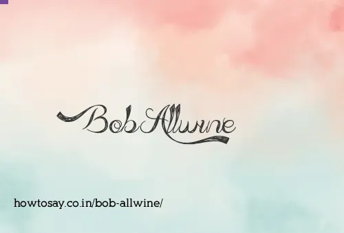 Bob Allwine