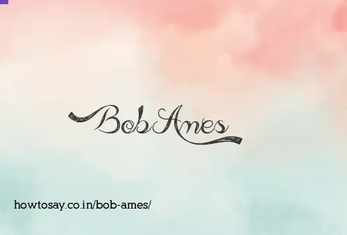 Bob Ames