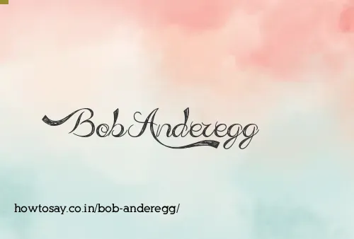 Bob Anderegg