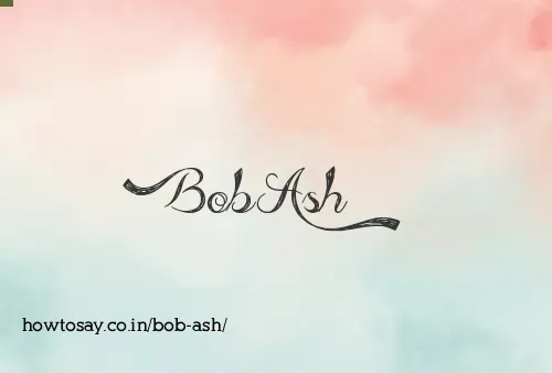 Bob Ash