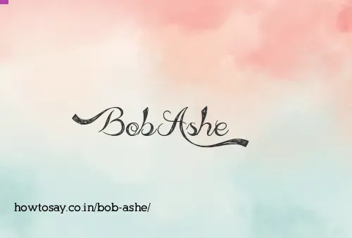 Bob Ashe