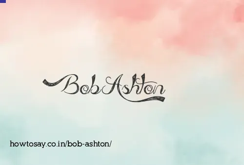Bob Ashton