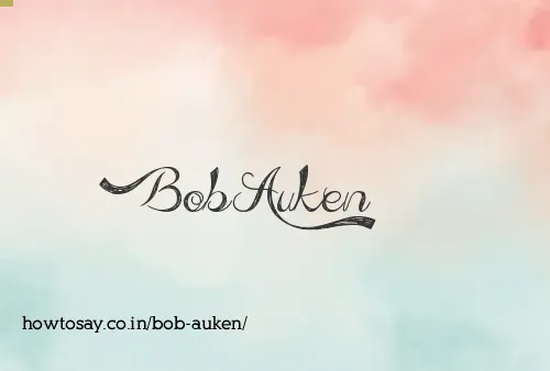 Bob Auken