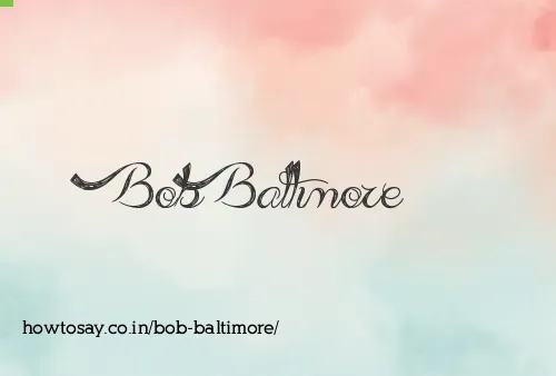 Bob Baltimore