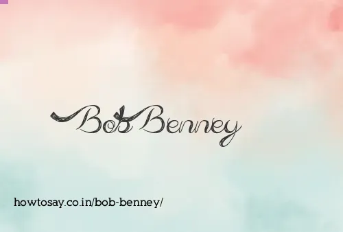 Bob Benney