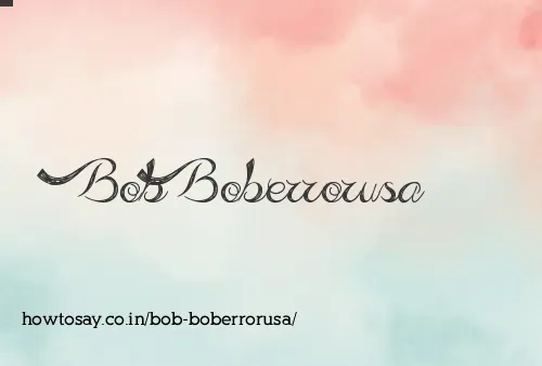 Bob Boberrorusa