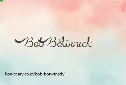 Bob Botwinick