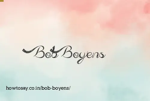 Bob Boyens