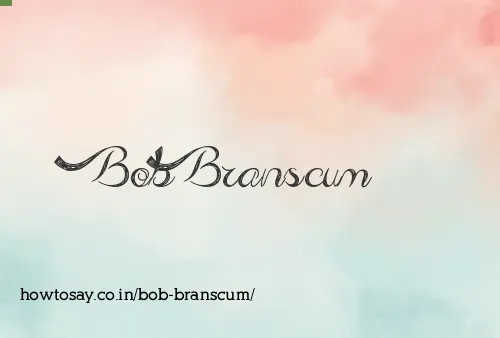 Bob Branscum