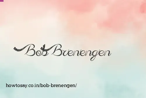 Bob Brenengen