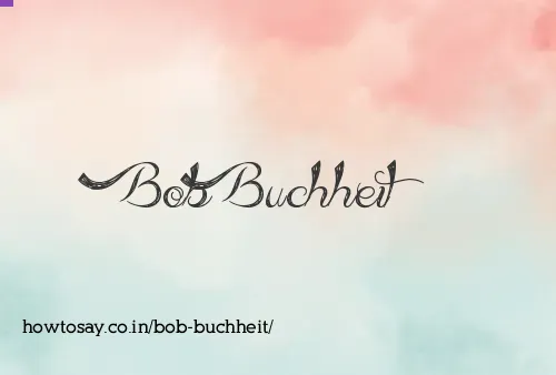 Bob Buchheit