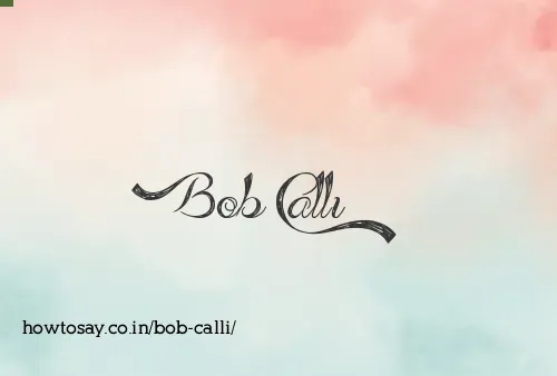 Bob Calli