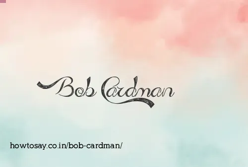 Bob Cardman
