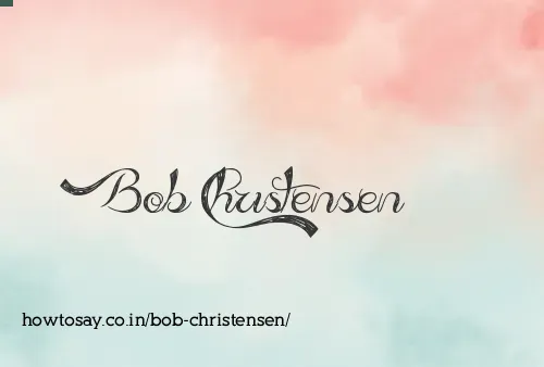 Bob Christensen