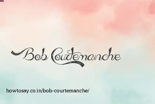 Bob Courtemanche