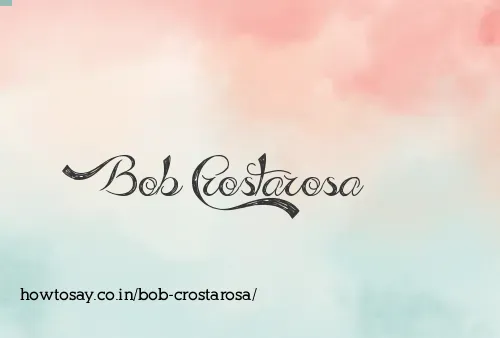 Bob Crostarosa
