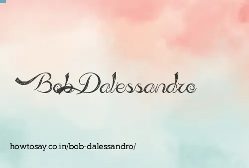 Bob Dalessandro
