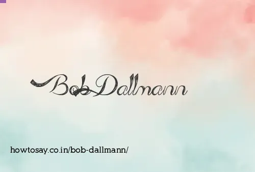 Bob Dallmann