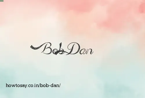 Bob Dan
