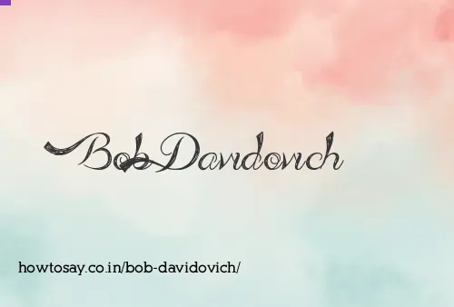 Bob Davidovich