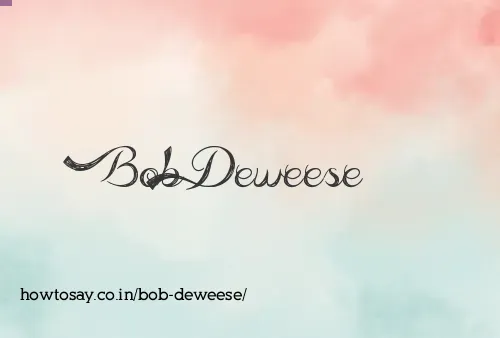 Bob Deweese