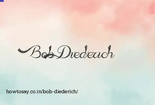 Bob Diederich