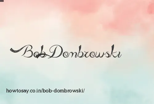 Bob Dombrowski