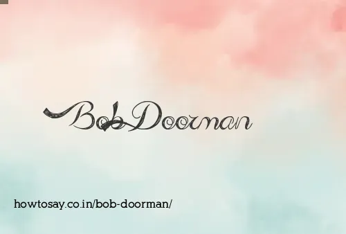 Bob Doorman
