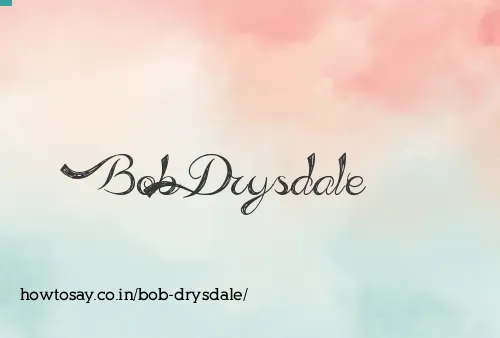 Bob Drysdale