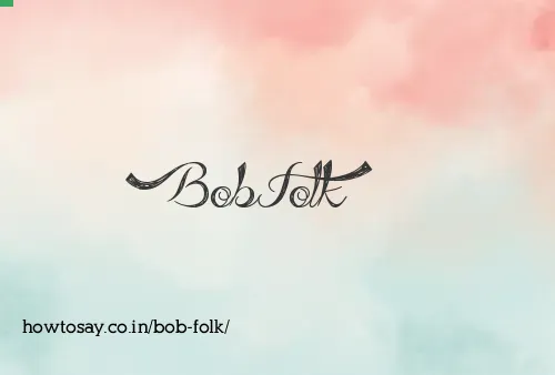 Bob Folk