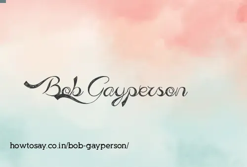 Bob Gayperson