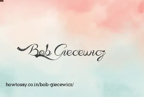 Bob Giecewicz