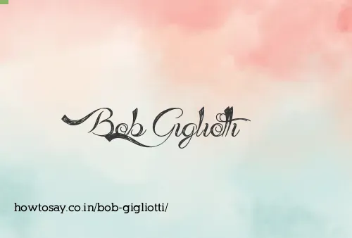 Bob Gigliotti