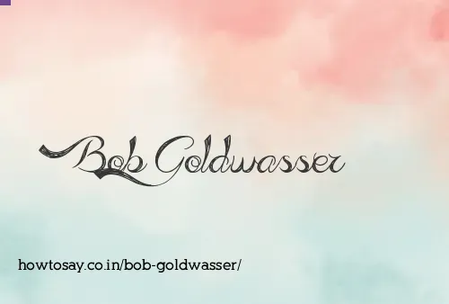 Bob Goldwasser