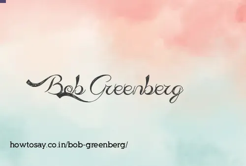 Bob Greenberg
