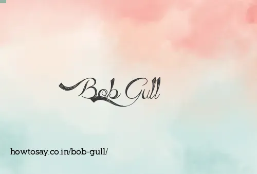 Bob Gull