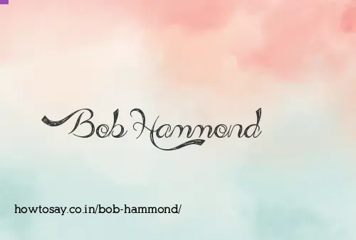 Bob Hammond