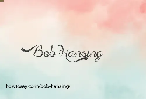 Bob Hansing