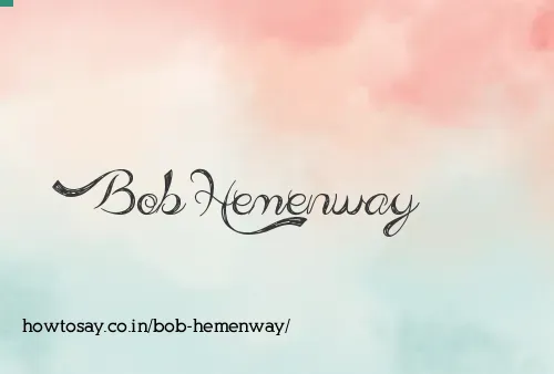 Bob Hemenway