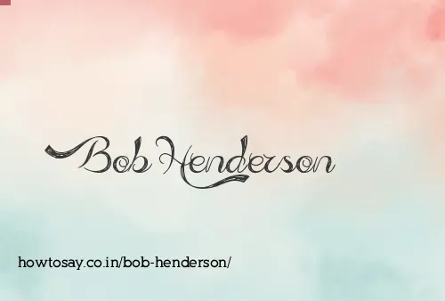 Bob Henderson