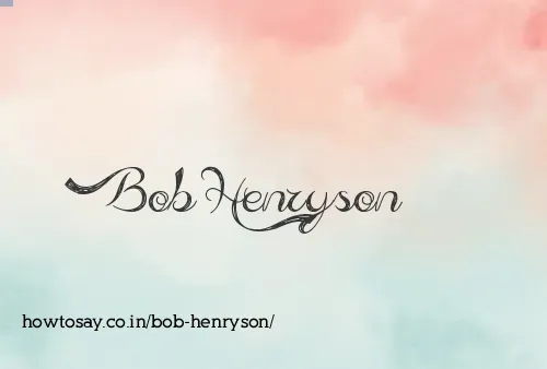 Bob Henryson