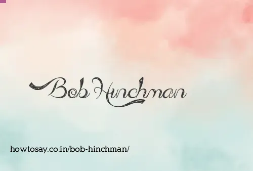 Bob Hinchman