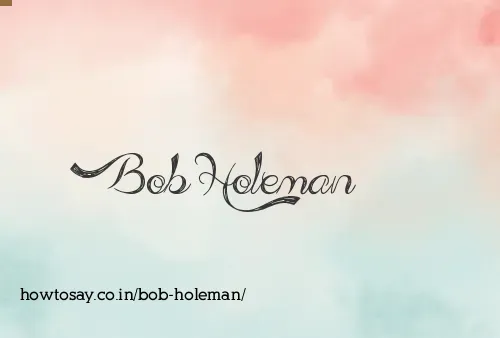 Bob Holeman