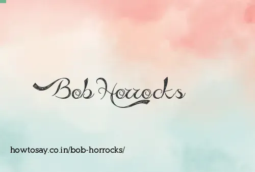 Bob Horrocks