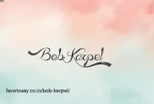 Bob Karpel