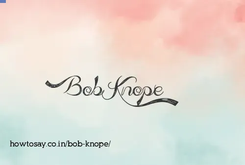 Bob Knope