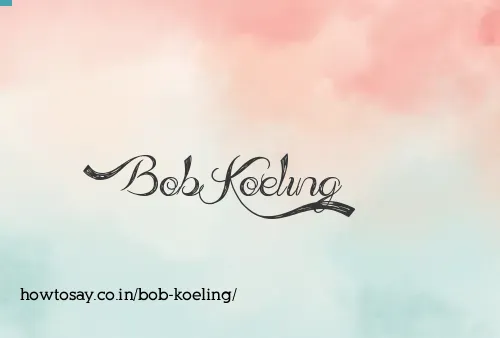 Bob Koeling