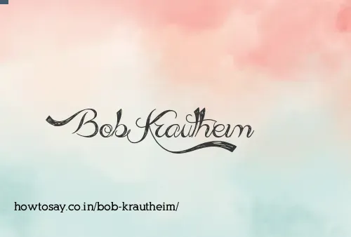 Bob Krautheim