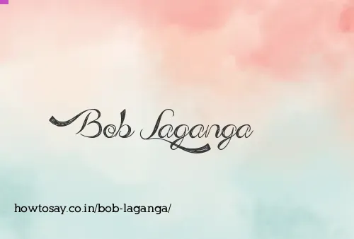 Bob Laganga